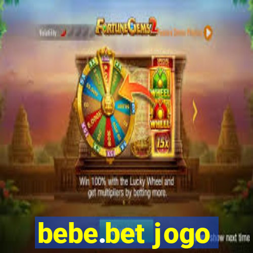 bebe.bet jogo